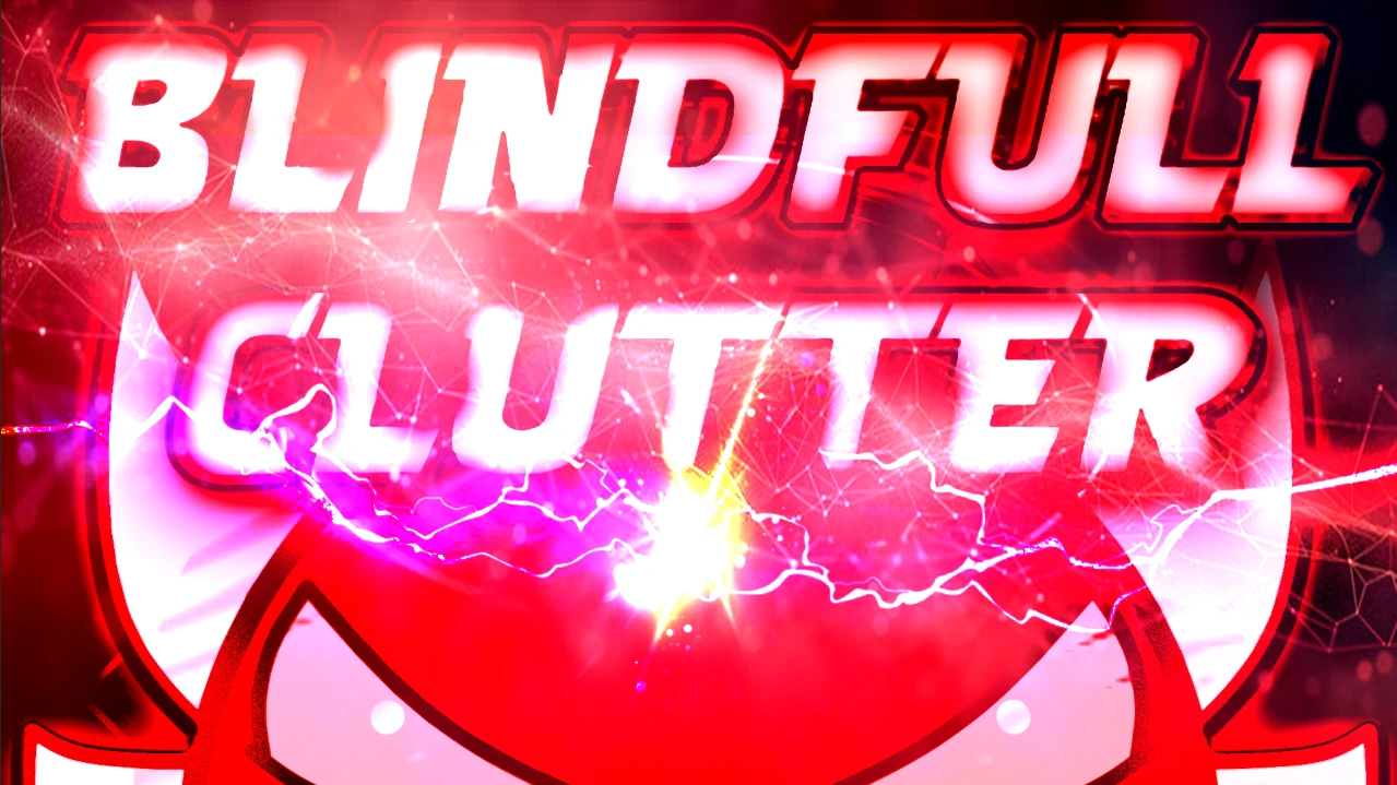 Blindfull Clutter